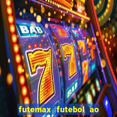 futemax futebol ao vivo hd